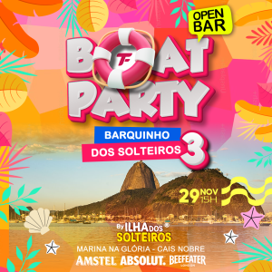 Boat Party - BARQUINHO DOS SOLTEIROS - 3a Edição